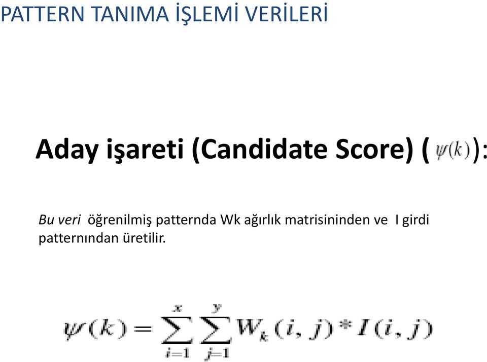 öğrenilmiş patternda Wk ağırlık