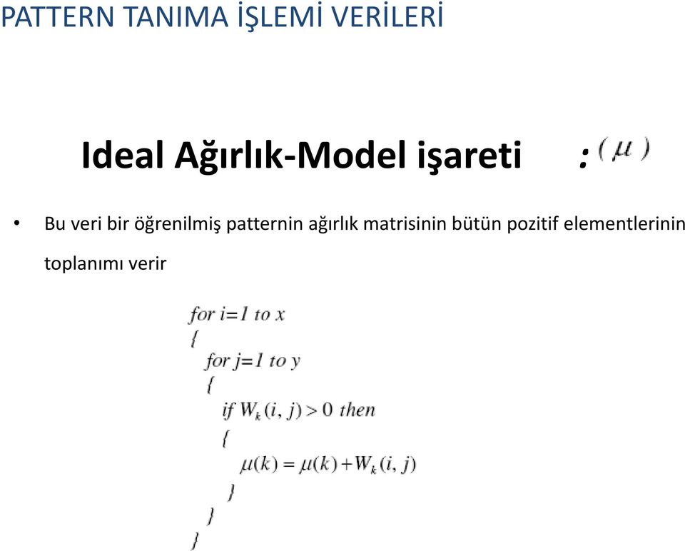 öğrenilmiş patternin ağırlık matrisinin