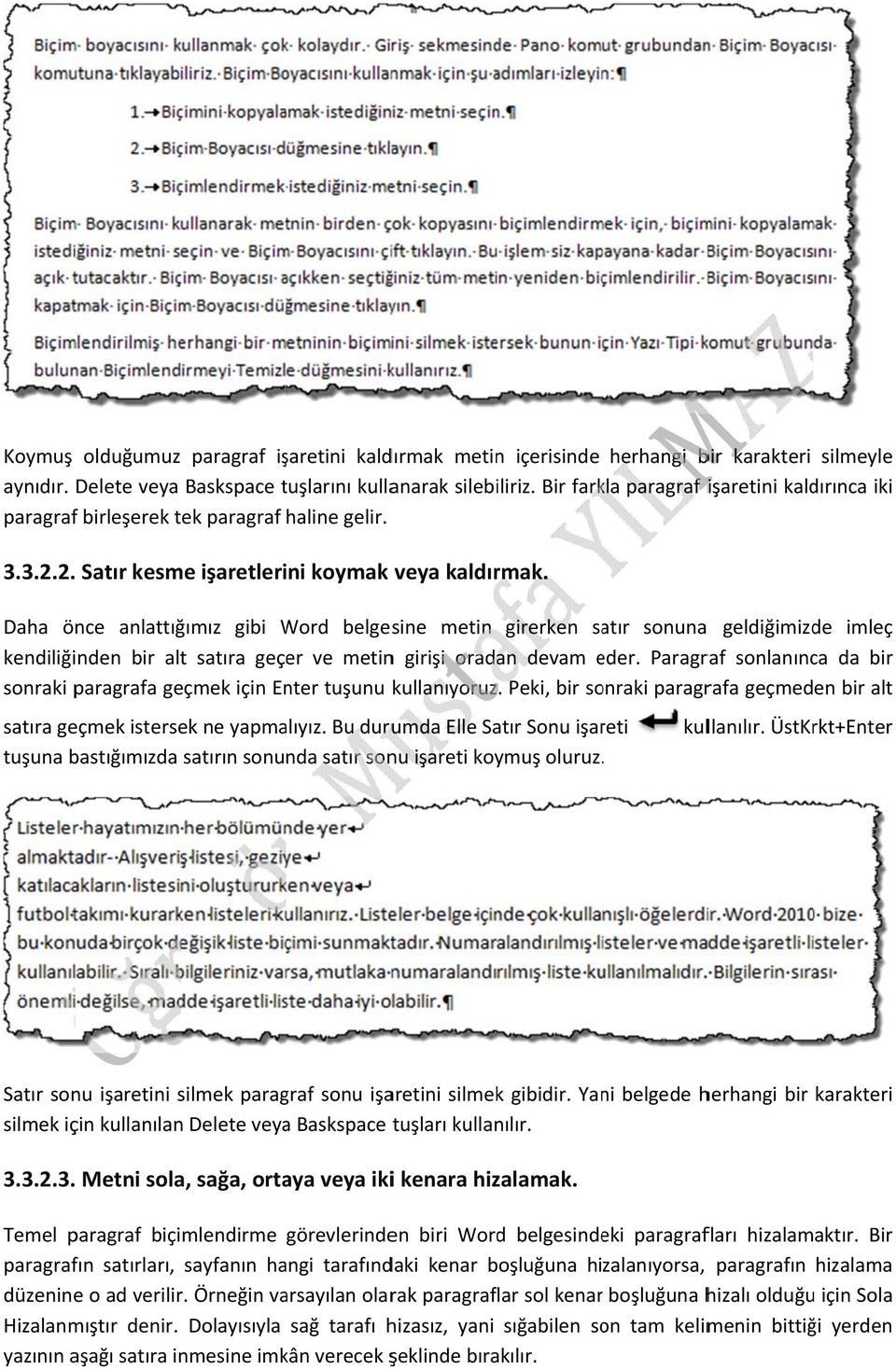 Daha önce anlattığımız gibi Word belgesine metin girerken satır sonuna geldiğimizde imleç kendiliğinden bir alt satıra geçer ve metinn girişi oradan devam eder.