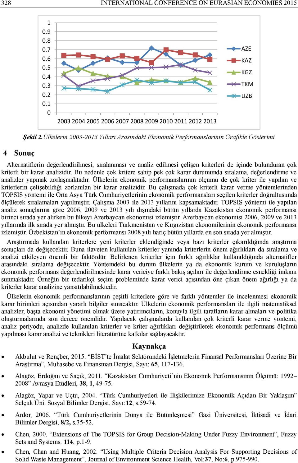 kriterli bir karar analizidir. Bu nedenle çok kritere sahip pek çok karar durumunda sıralama, değerlendirme ve analizler yapmak zorlaşmaktadır.