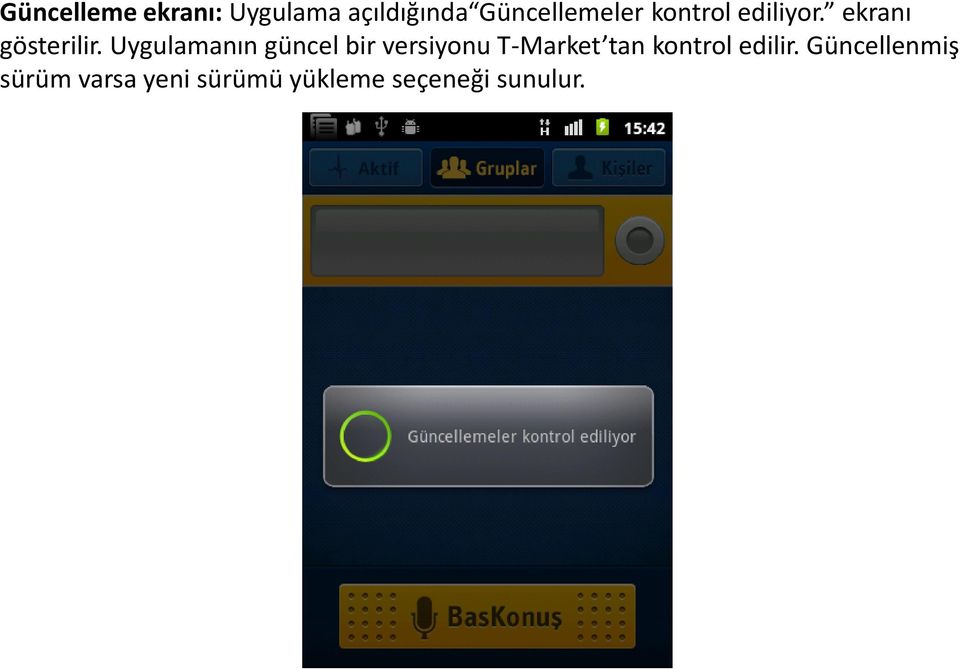 Uygulamanın güncel bir versiyonu T-Market tan kontrol