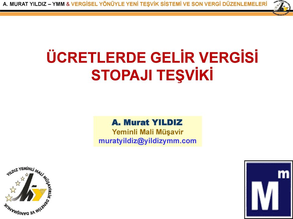 Murat YILDIZ Yeminli Mali