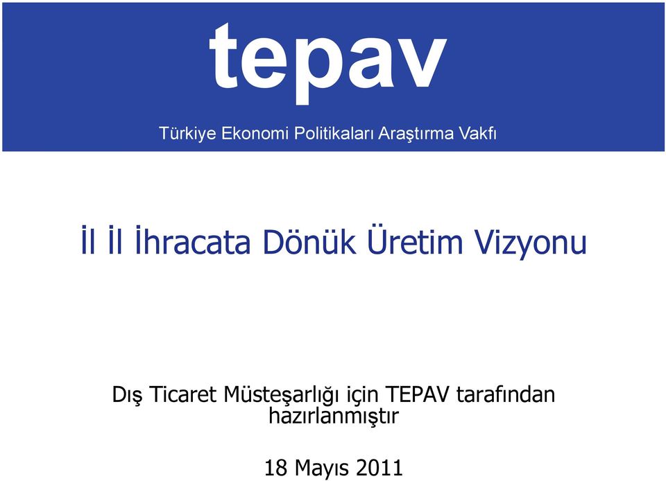 Üretim Vizyonu Dış Ticaret Müsteşarlığı