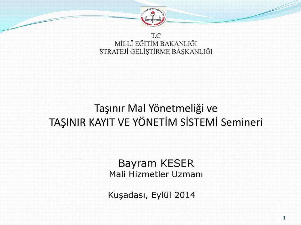 ve TAŞINIR KAYIT VE YÖNETİM SİSTEMİ Semineri