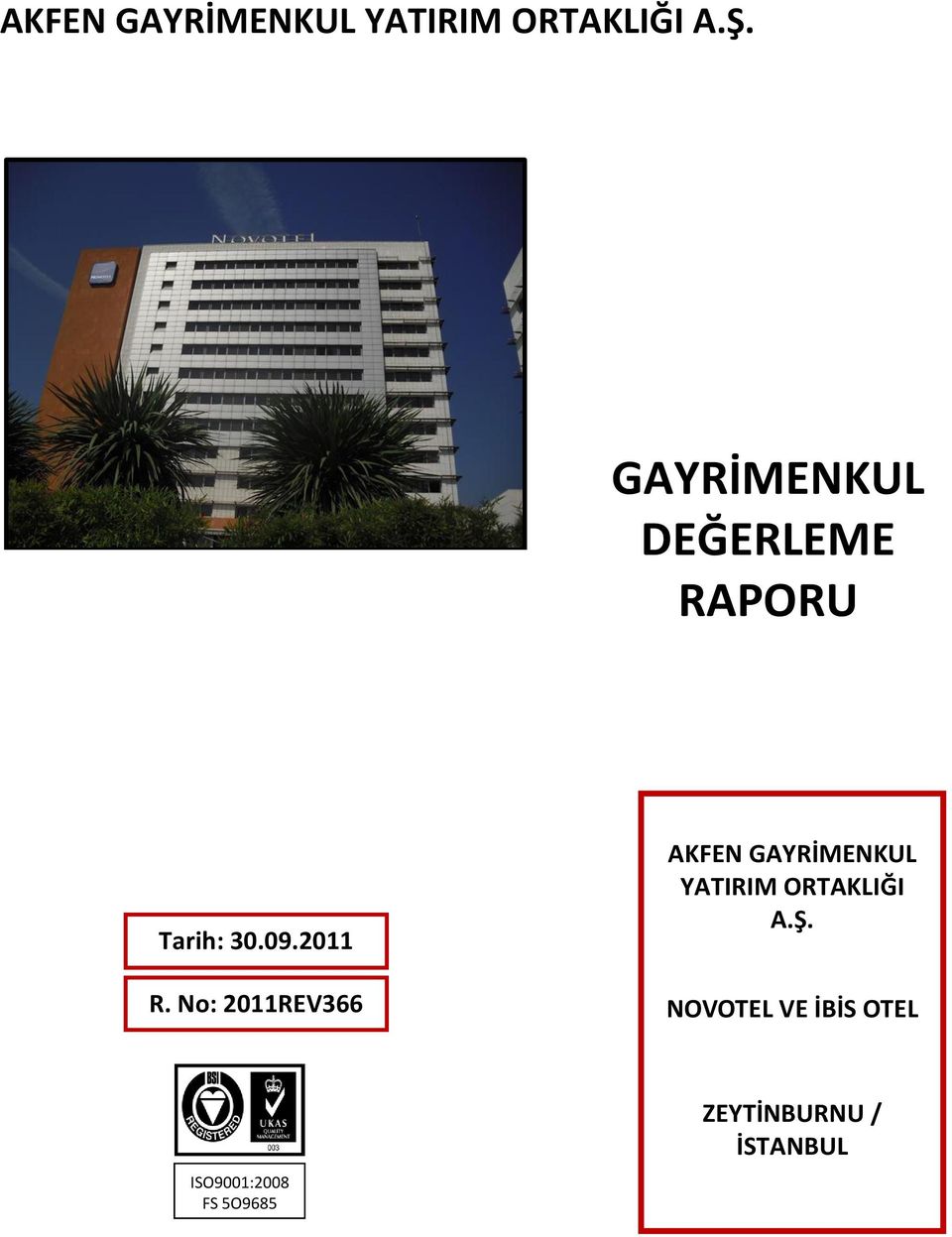 No: 2011REV366 AKFEN GAYRİMENKUL YATIRIM