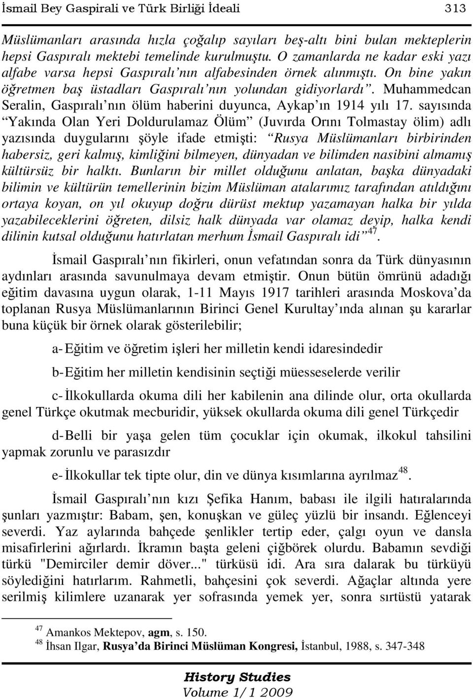 Muhammedcan Seralin, Gaspıralı nın ölüm haberini duyunca, Aykap ın 1914 yılı 17.