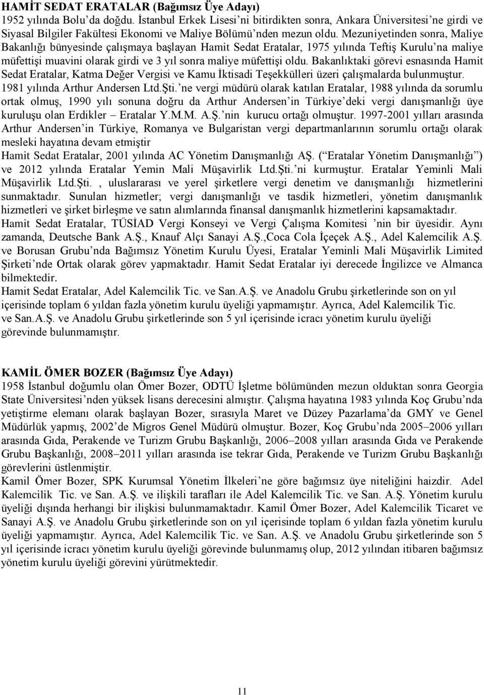 Mezuniyetinden sonra, Maliye Bakanlığı bünyesinde çalışmaya başlayan Hamit Sedat Eratalar, 1975 yılında Teftiş Kurulu na maliye müfettişi muavini olarak girdi ve 3 yıl sonra maliye müfettişi oldu.