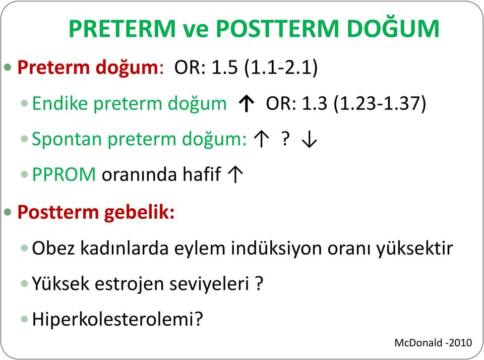 PPROM oranında hafif Postterm gebelik: Obez kadınlarda eylem