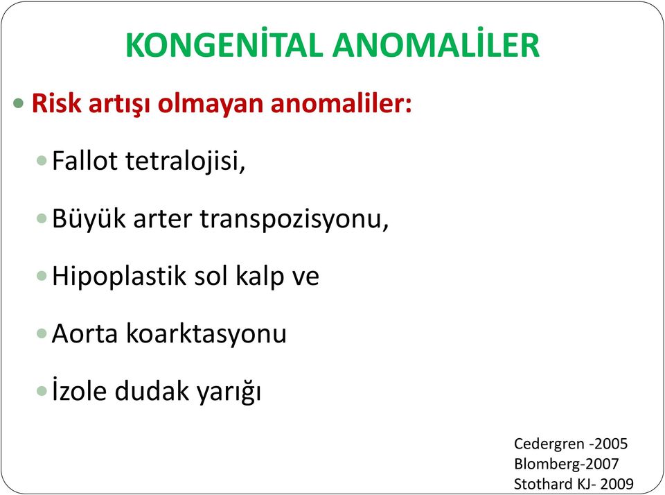 transpozisyonu, Hipoplastik sol kalp ve Aorta