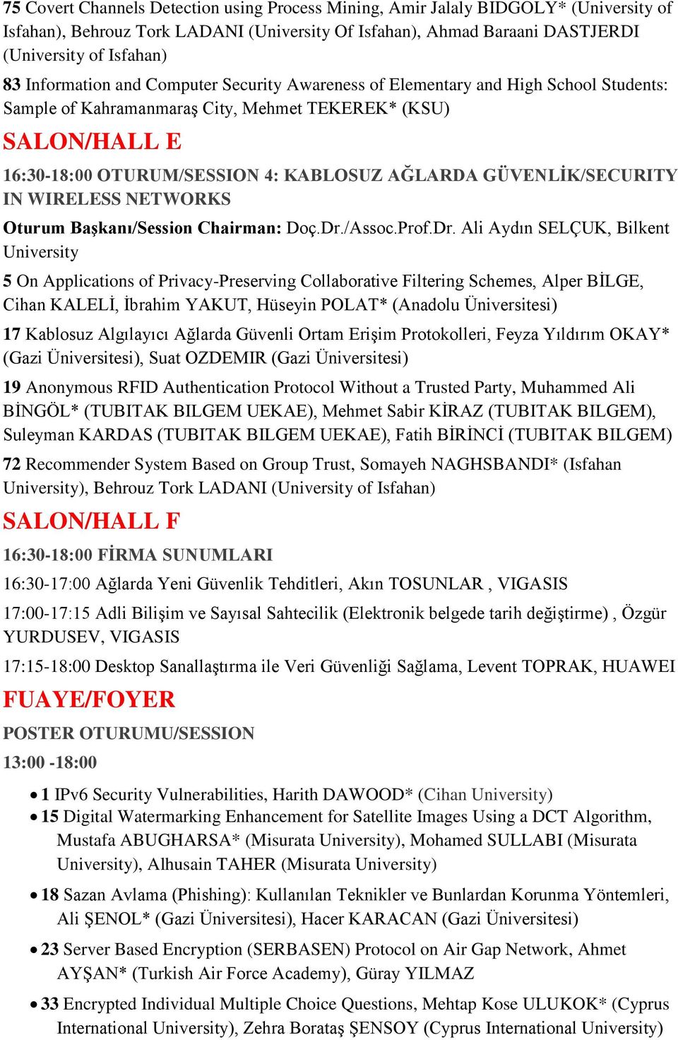 GÜVENLİK/SECURITY IN WIRELESS NETWORKS Oturum Başkanı/Session Chairman: Doç.Dr.