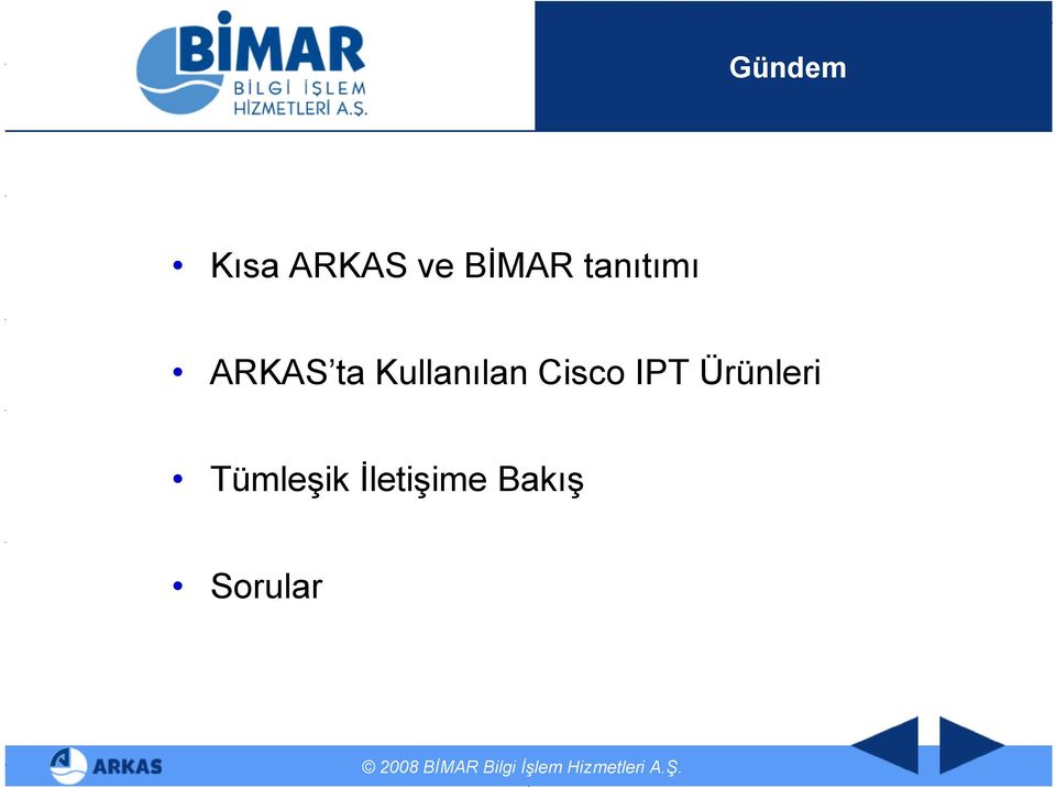 Kullanılan Cisco IPT