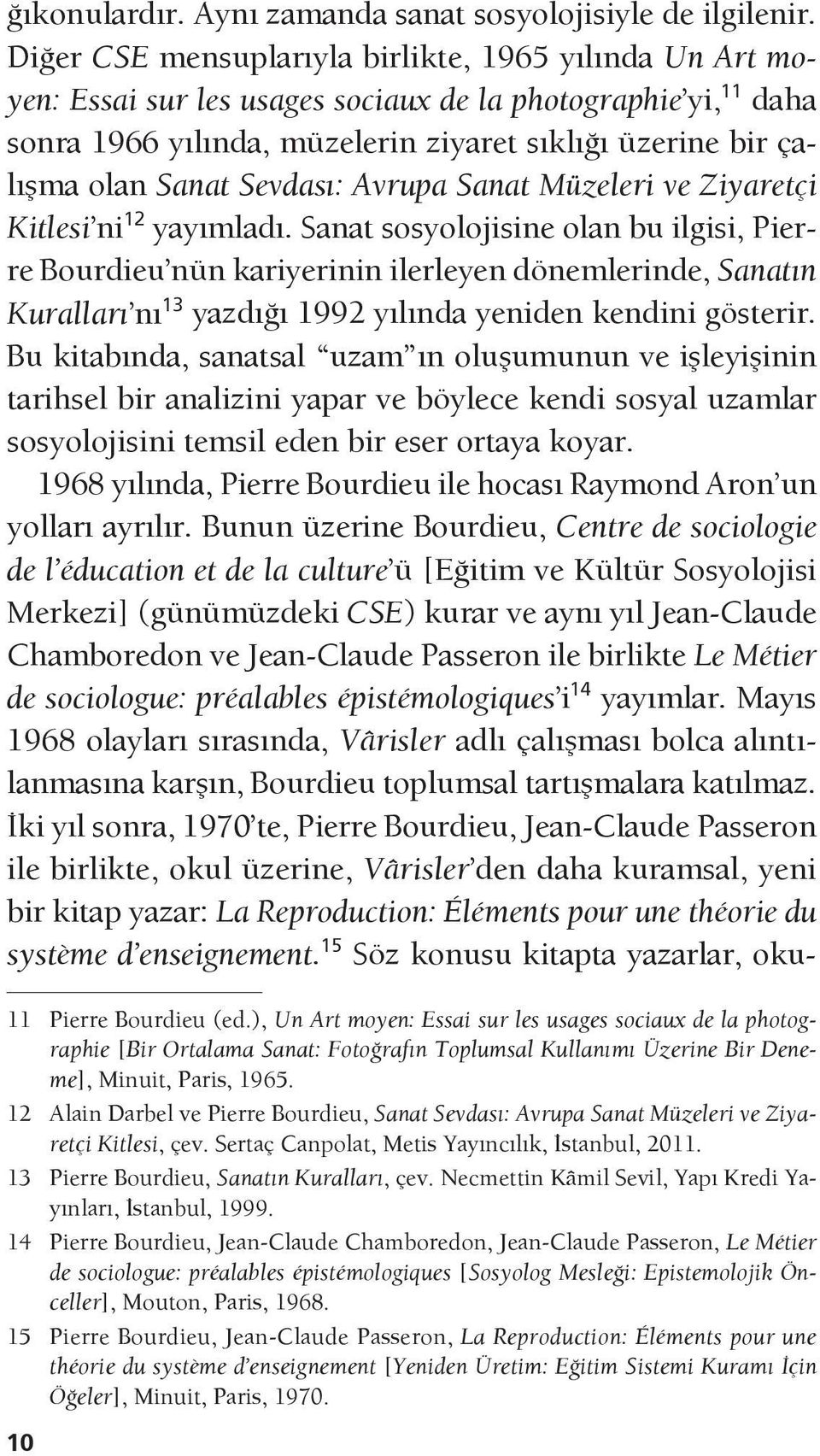 Sevdası: Avrupa Sanat Müzeleri ve Ziyaretçi Kitlesi ni 12 yayımladı.