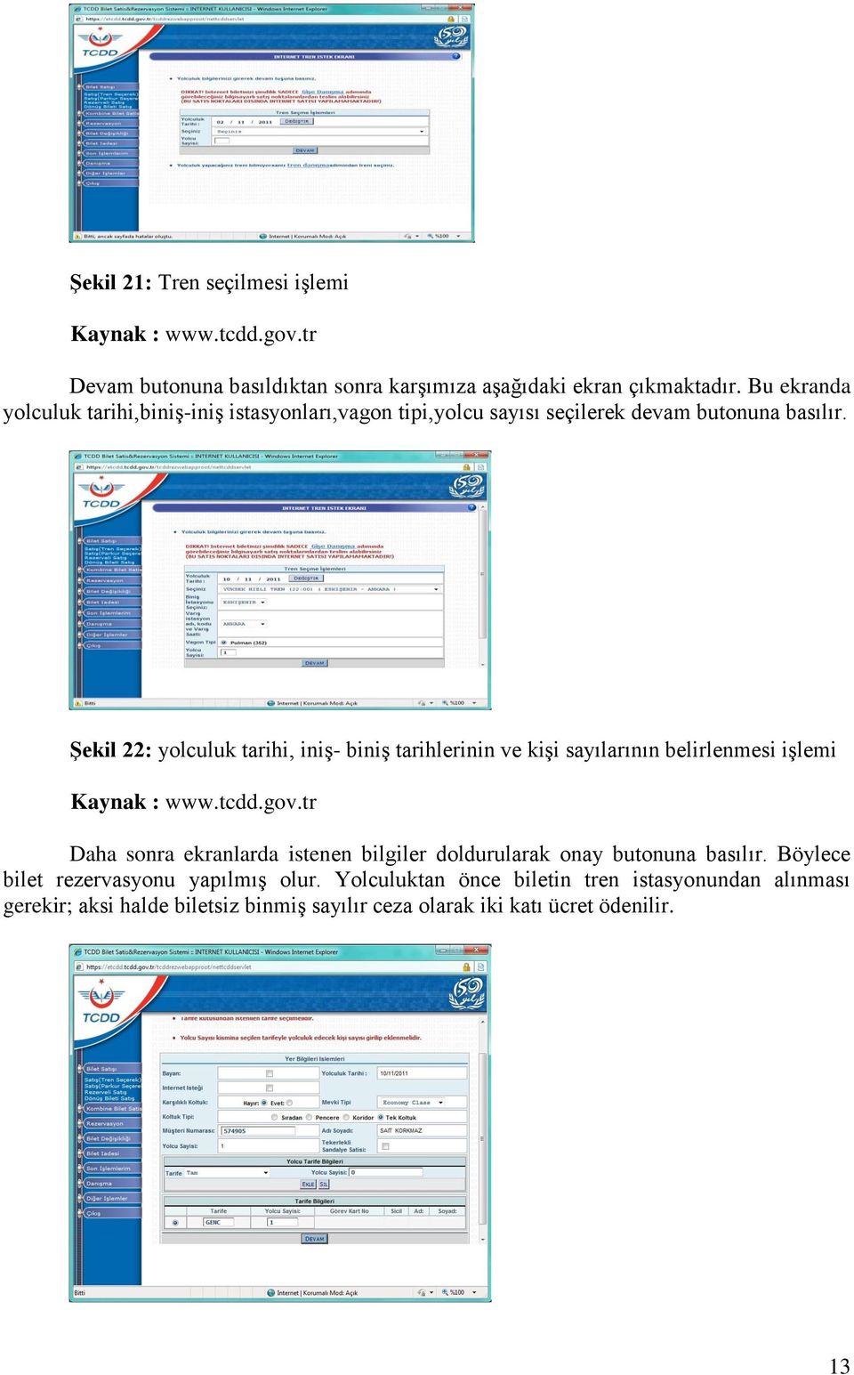 Şekil 22: yolculuk tarihi, iniş- biniş tarihlerinin ve kişi sayılarının belirlenmesi işlemi Kaynak : www.tcdd.gov.