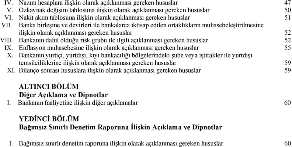 Banka birleşme ve devirleri ile bankalarca iktisap edilen ortaklıkların muhasebeleştirilmesine ilişkin olarak açıklanması gereken hususlar 52 VIII.