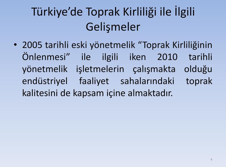 2010 tarihli yönetmelik işletmelerin çalışmakta olduğu