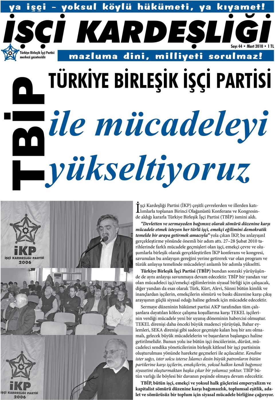 kararla Türkiye Birleşik İşçi Partisi (TBİP) ismini aldı.