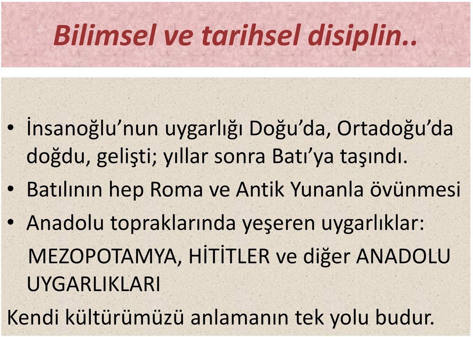 Batı ya taşındı.