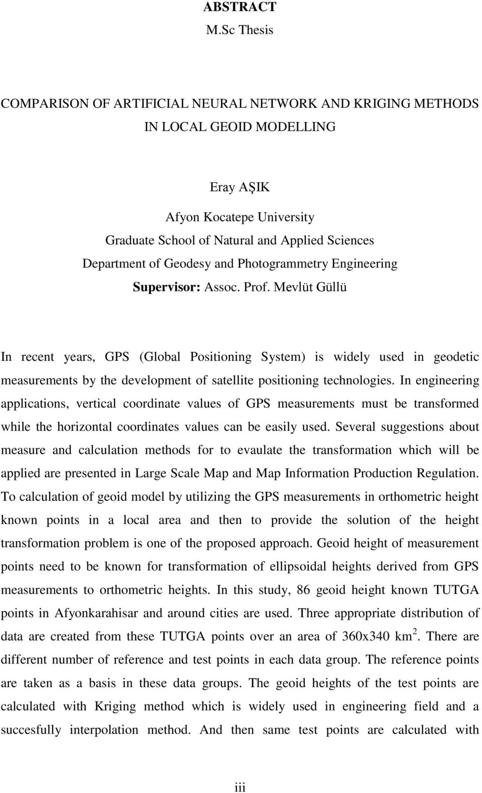 Geodesy and Photogrammetry Engineering Supervisor: Assoc. Prof.