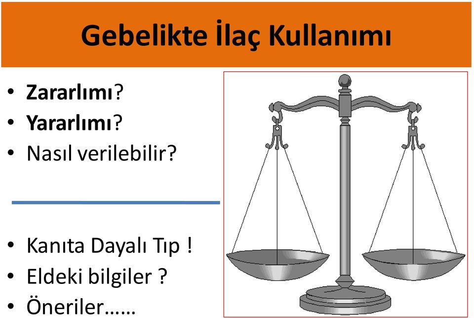 Nasıl verilebilir?