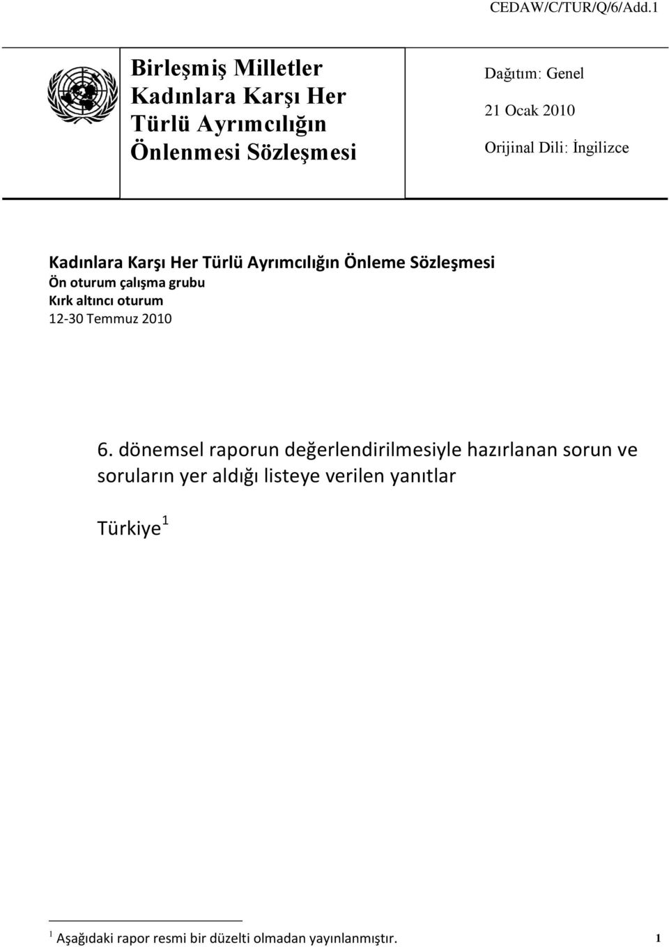 Orijinal Dili: Ġngilizce Kadınlara Karşı Her Türlü Ayrımcılığın Önleme Sözleşmesi Ön oturum çalışma grubu Kırk