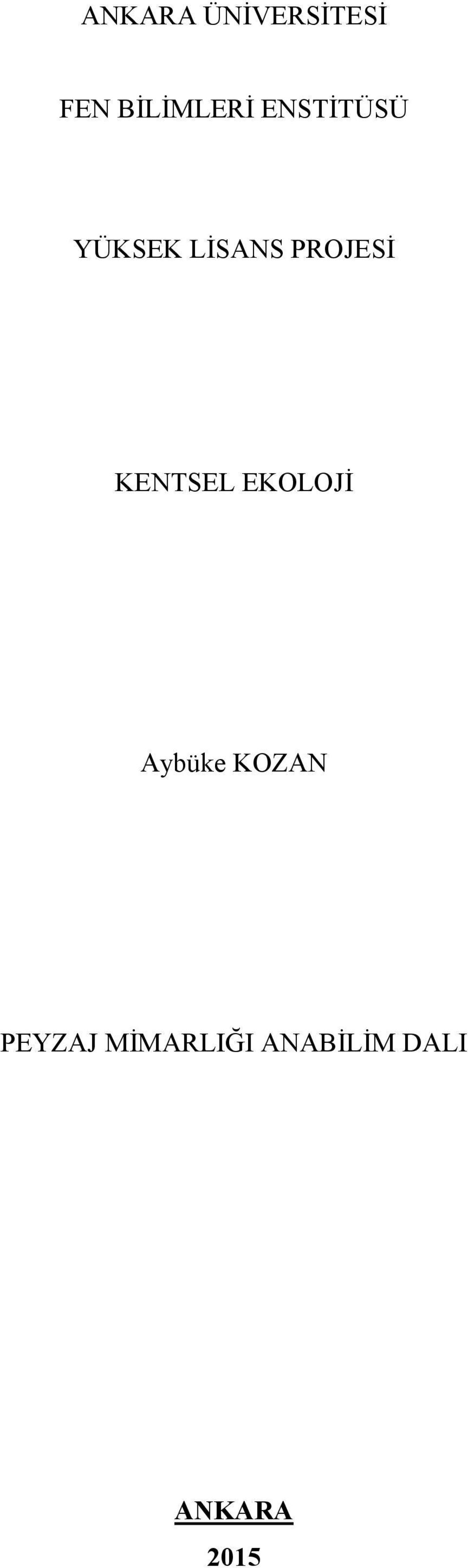 KENTSEL EKOLOJİ Aybüke KOZAN