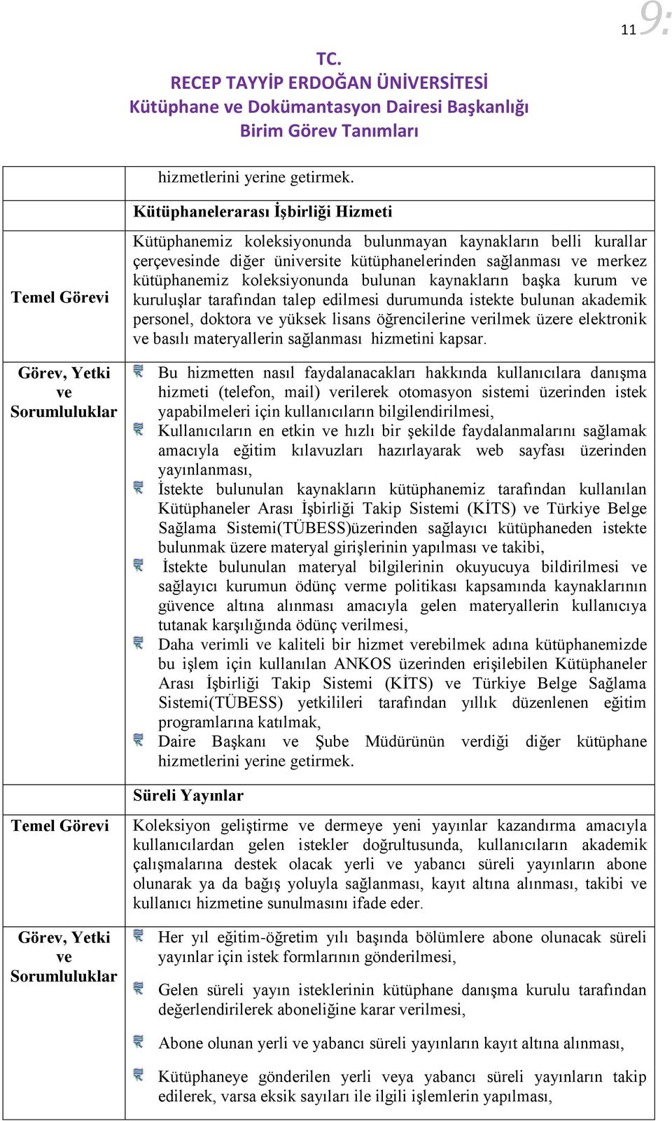 rilmek üzere elektronik basılı materyallerin sağlanması hizmetini kapsar.