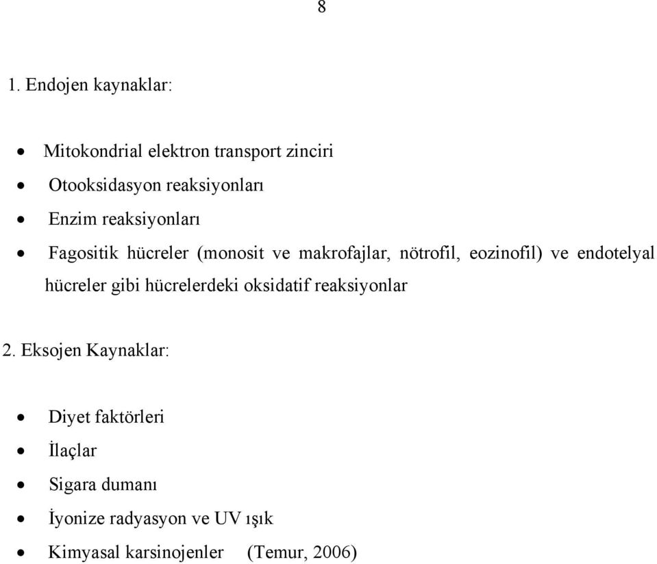 endotelyal hücreler gibi hücrelerdeki oksidatif reaksiyonlar 2.