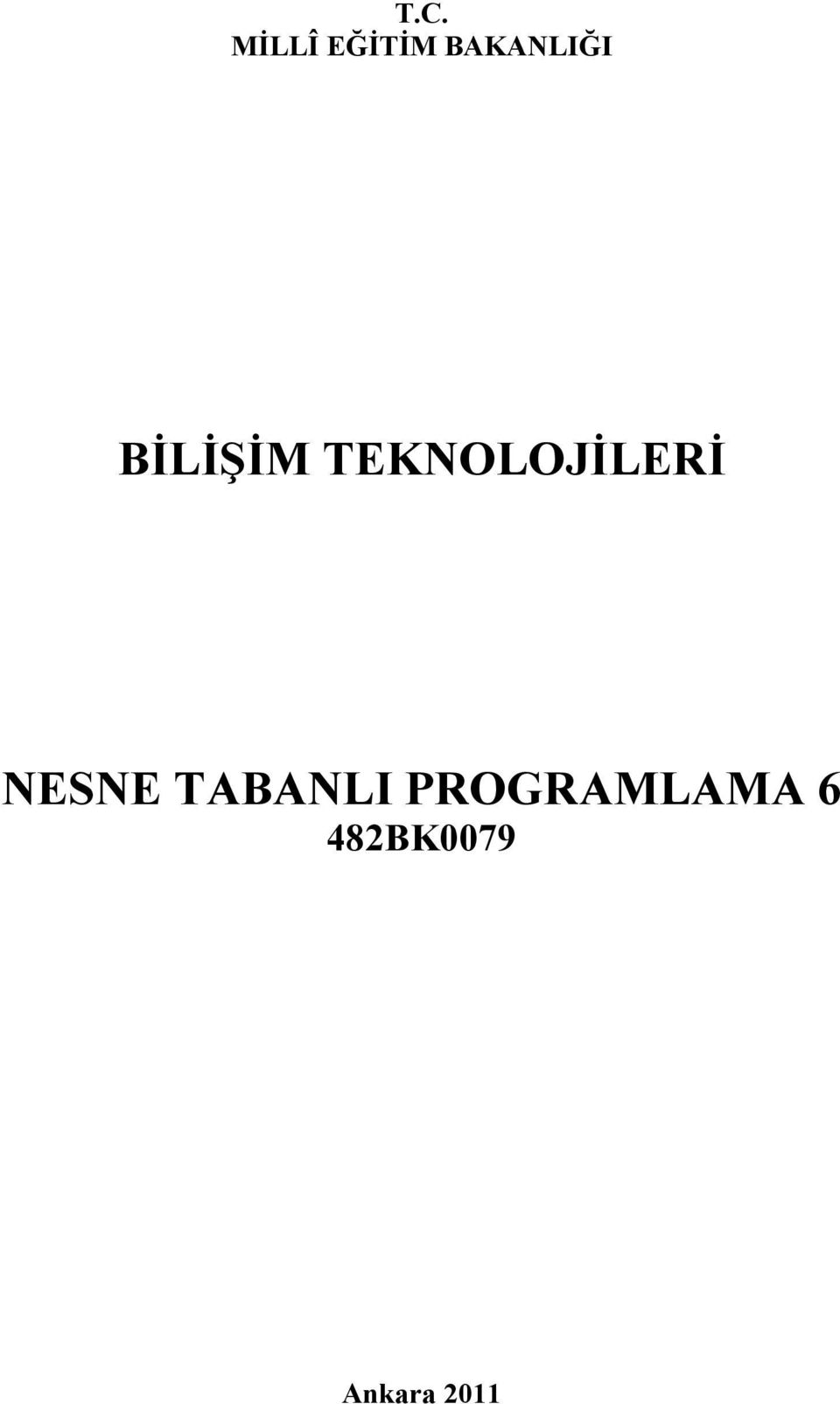 TEKNOLOJİLERİ NESNE