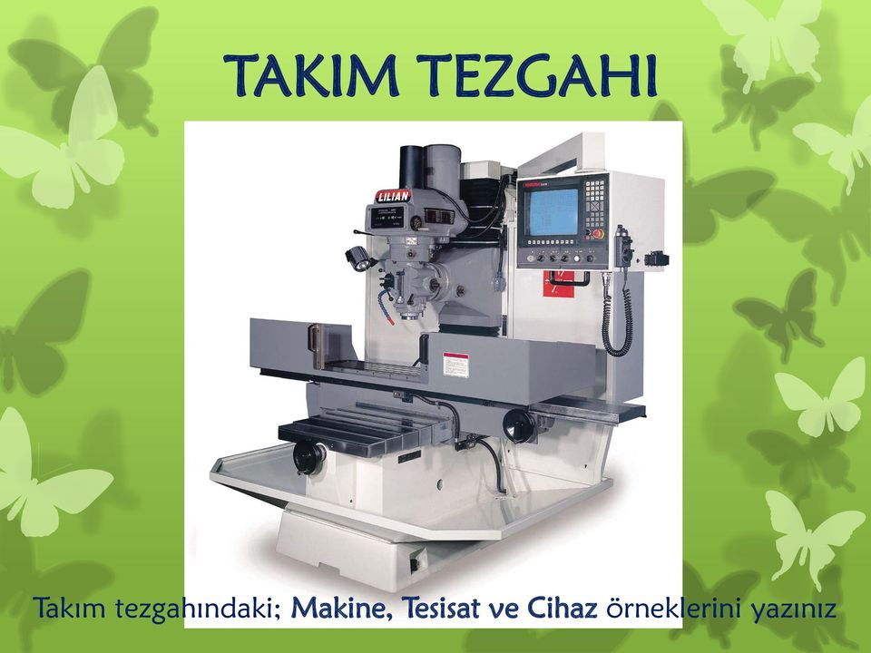 Makine, Tesisat ve