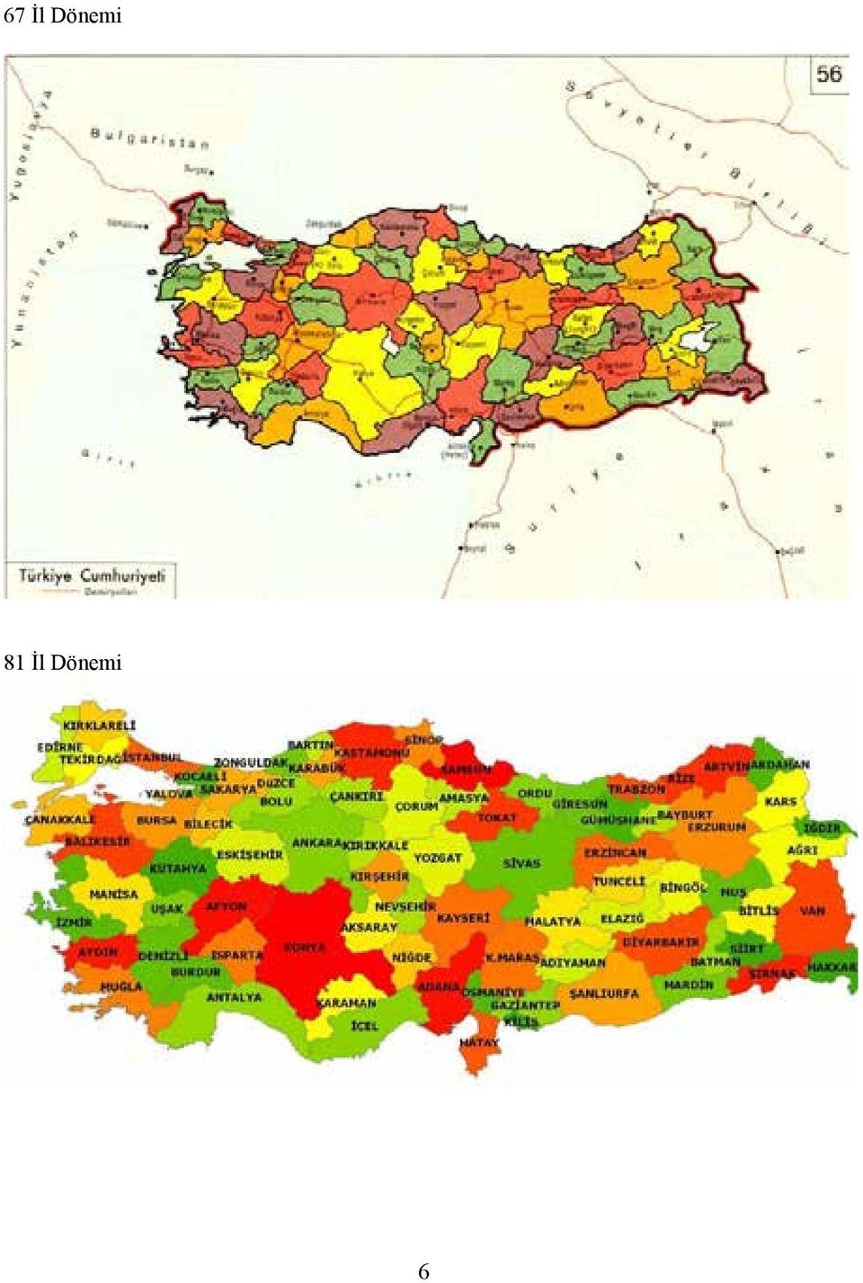 İl Dönemi