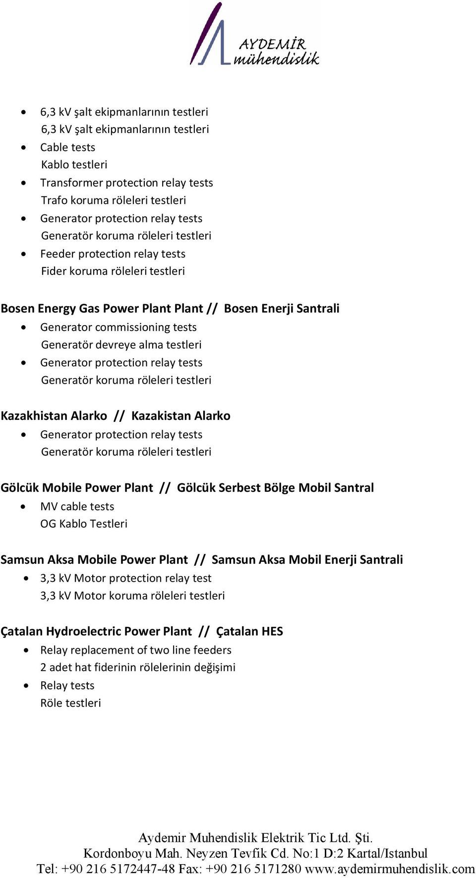 Santral MV cable tests OG Kablo Testleri Samsun Aksa Mobile Power Plant // Samsun Aksa Mobil Enerji Santrali 3,3 kv Motor protection relay test 3,3 kv Motor koruma