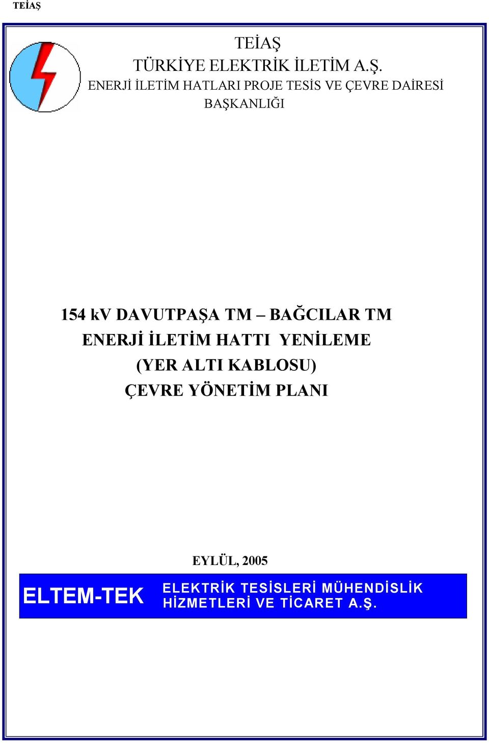 ENERJİ İLETİM HATLARI PROJE TESİS VE ÇEVRE DAİRESİ BAŞKANLIĞI 154 kv