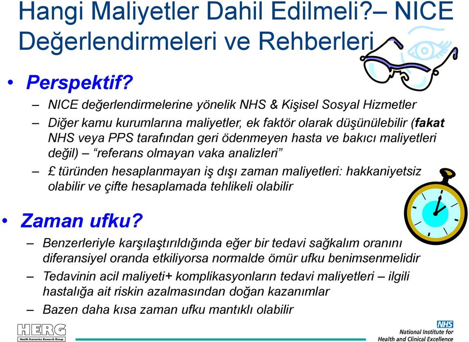 bakıcı maliyetleri değil) referans olmayan vaka analizleri türünden hesaplanmayan iş dışı zaman maliyetleri: hakkaniyetsiz olabilir ve çifte hesaplamada tehlikeli olabilir Zaman ufku?