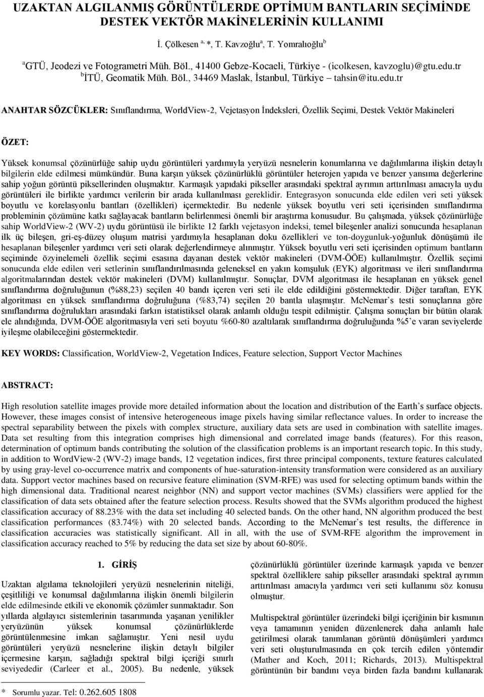 tr b İTÜ, Geomatik Müh. Böl., 34469 Maslak, İstanbul, Türkiye tahsin@itu.edu.