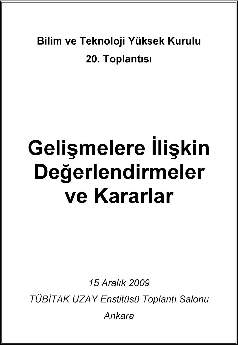 Değerlendirmeler ve Kararlar 15 Aralık