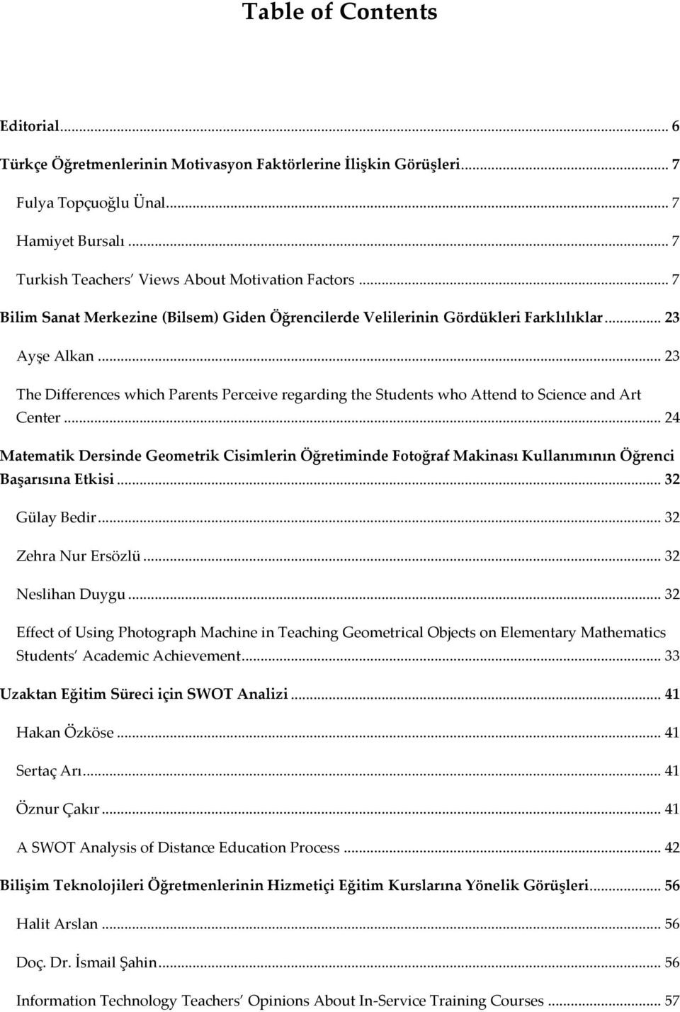 .. 23 The Differences which Parents Perceive regarding the Students who Attend to Science and Art Center.