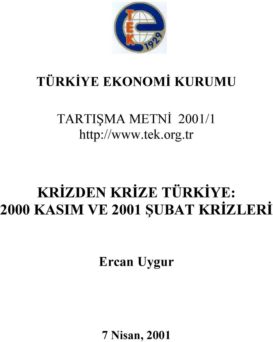 tr KRİZDEN KRİZE TÜRKİYE: 2000 KASIM