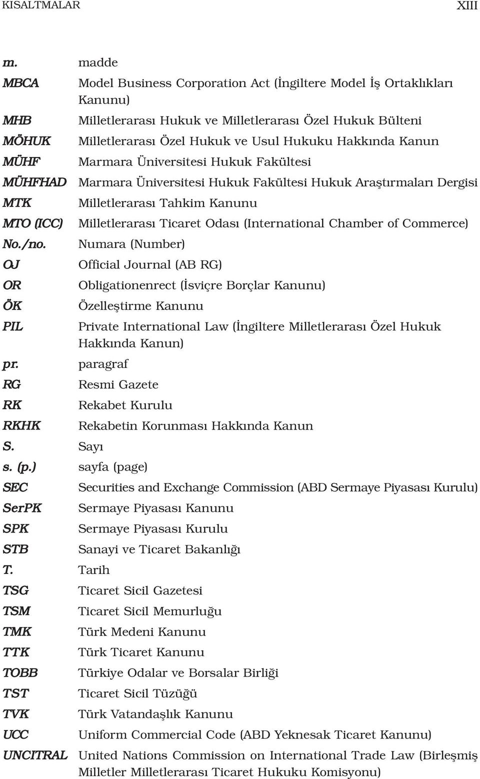 Marmara Üniversitesi Hukuk Fakültesi Marmara Üniversitesi Hukuk Fakültesi Hukuk Araflt rmalar Dergisi Milletleraras Tahkim Kanunu Milletleraras Ticaret Odas (International Chamber of Commerce) Numara