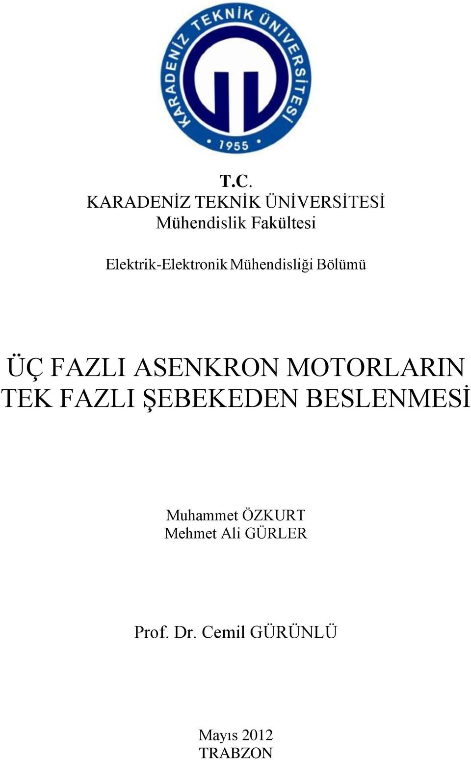 MOTORLARIN TEK FAZLI ġebekeden BESLENMESĠ Muhammet ÖZKURT