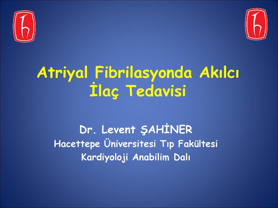 Levent ŞAHİNER Hacettepe