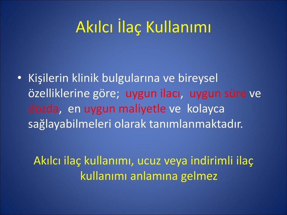 maliyetle ve kolayca sağlayabilmeleri olarak tanımlanmaktadır.