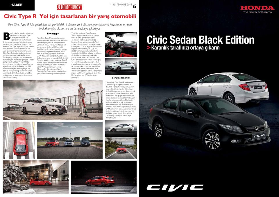 getiriyor. Yeni Honda Civic Type R yaklaşık 5 yıllık hasreti sona erdiriyor.