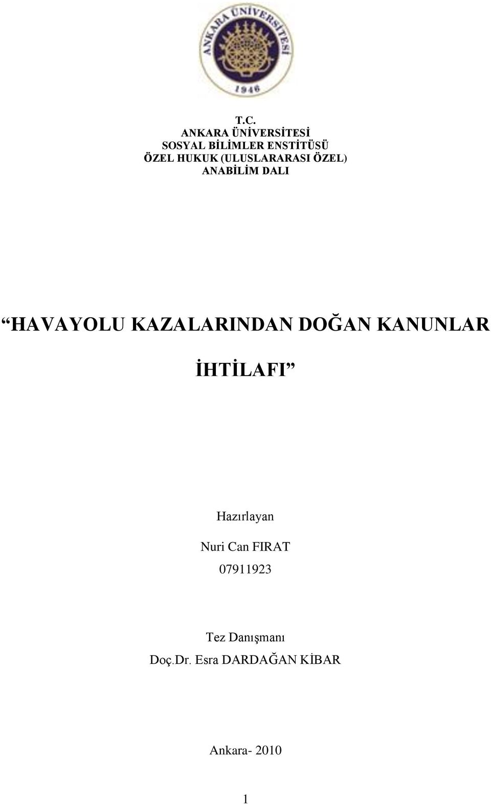 KAZALARINDAN DOĞAN KANUNLAR ĠHTĠLAFI Hazırlayan Nuri Can