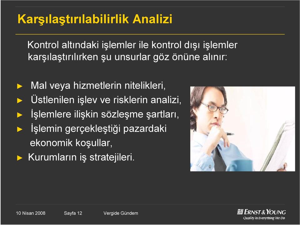 Üstlenilen işlev ve risklerin analizi, İşlemlere ilişkin sözleşme şartları, İşlemin