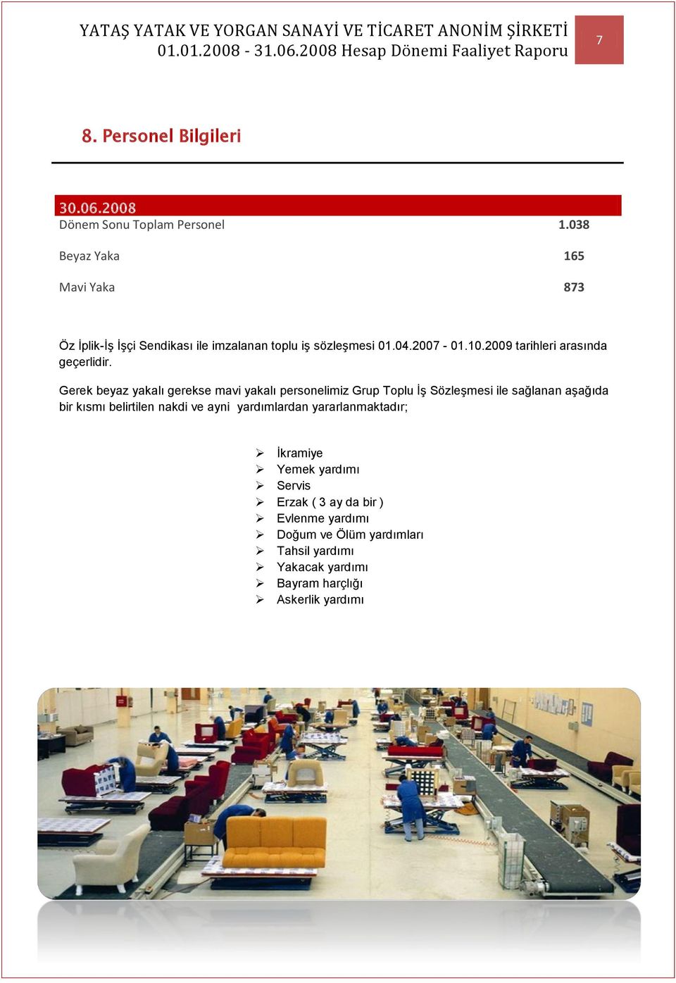 2009 tarihleri arasında geçerlidir.