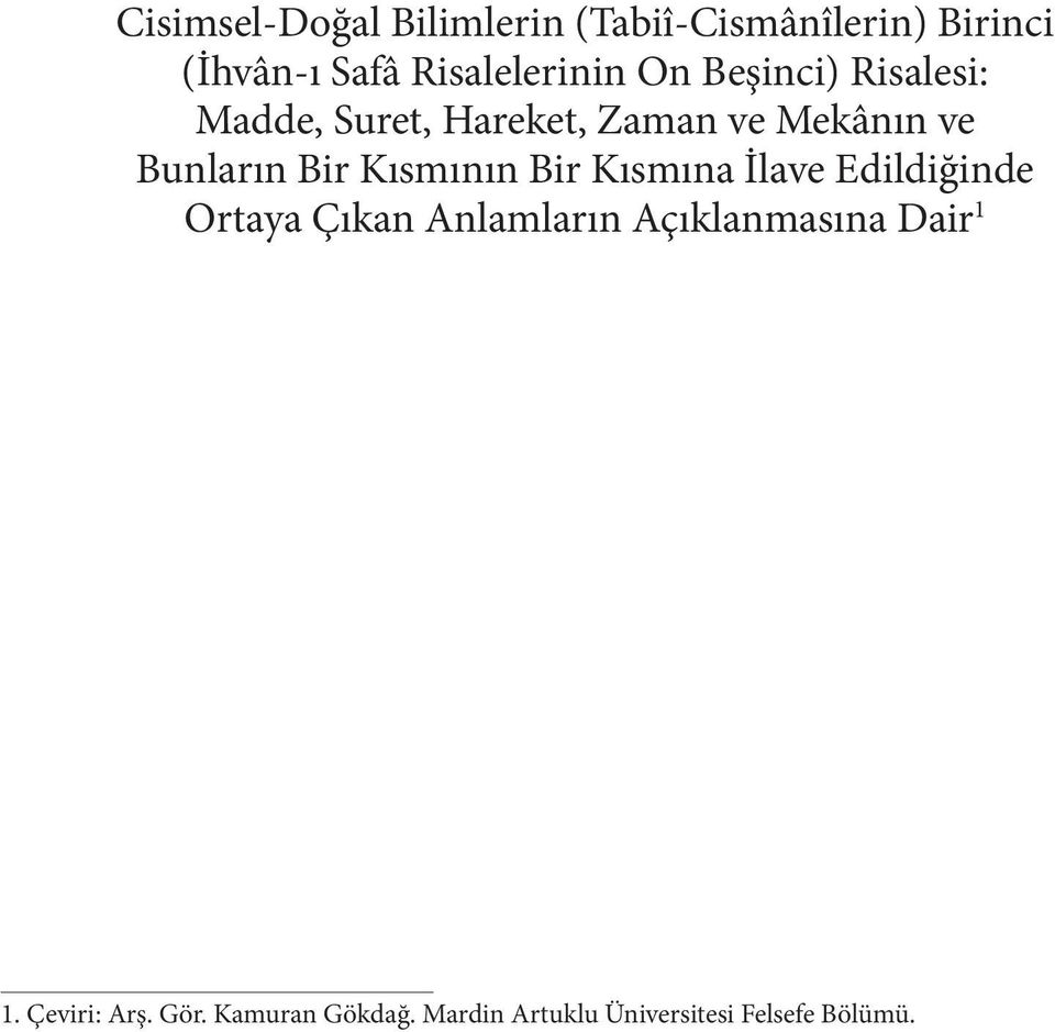 Bunların Bir Kısmının Bir Kısmına İlave Edildiğinde Ortaya Çıkan Anlamların