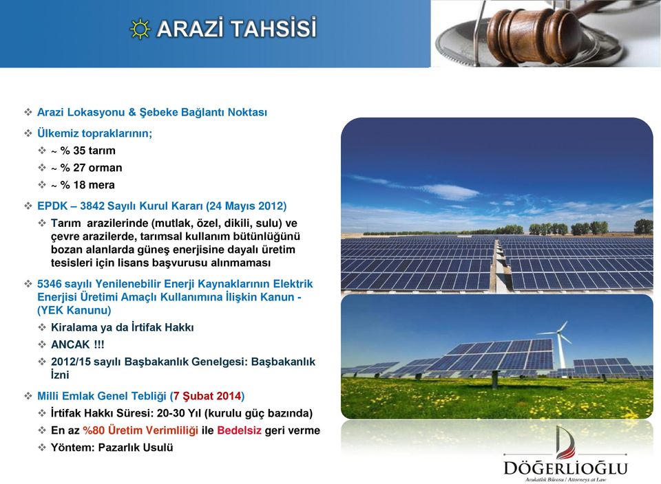 Yenilenebilir Enerji Kaynaklarının Elektrik Enerjisi Üretimi Amaçlı Kullanımına İlişkin Kanun - (YEK Kanunu) Kiralama ya da İrtifak Hakkı ANCAK!