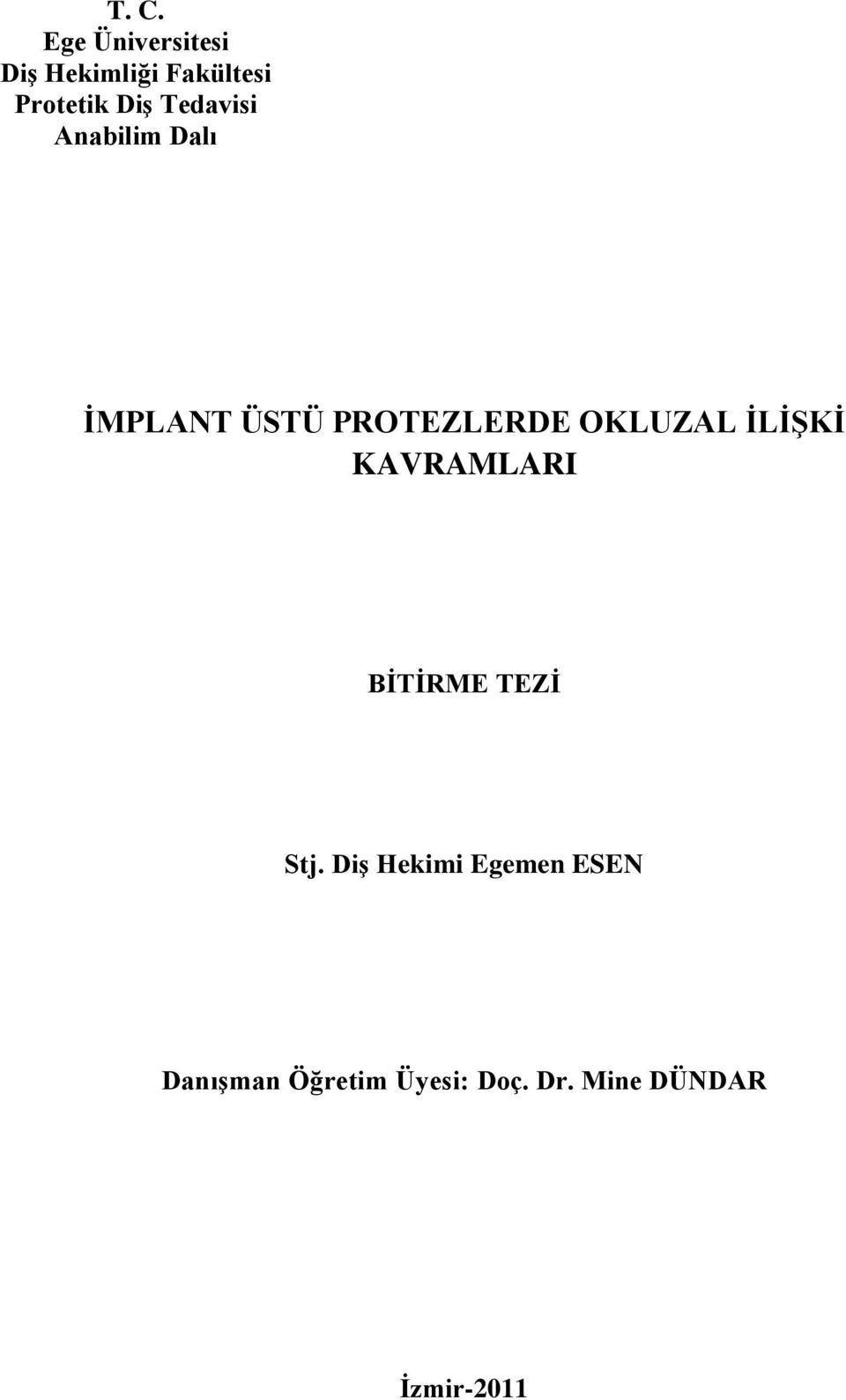 OKLUZAL İLİŞKİ KAVRAMLARI BİTİRME TEZİ Stj.