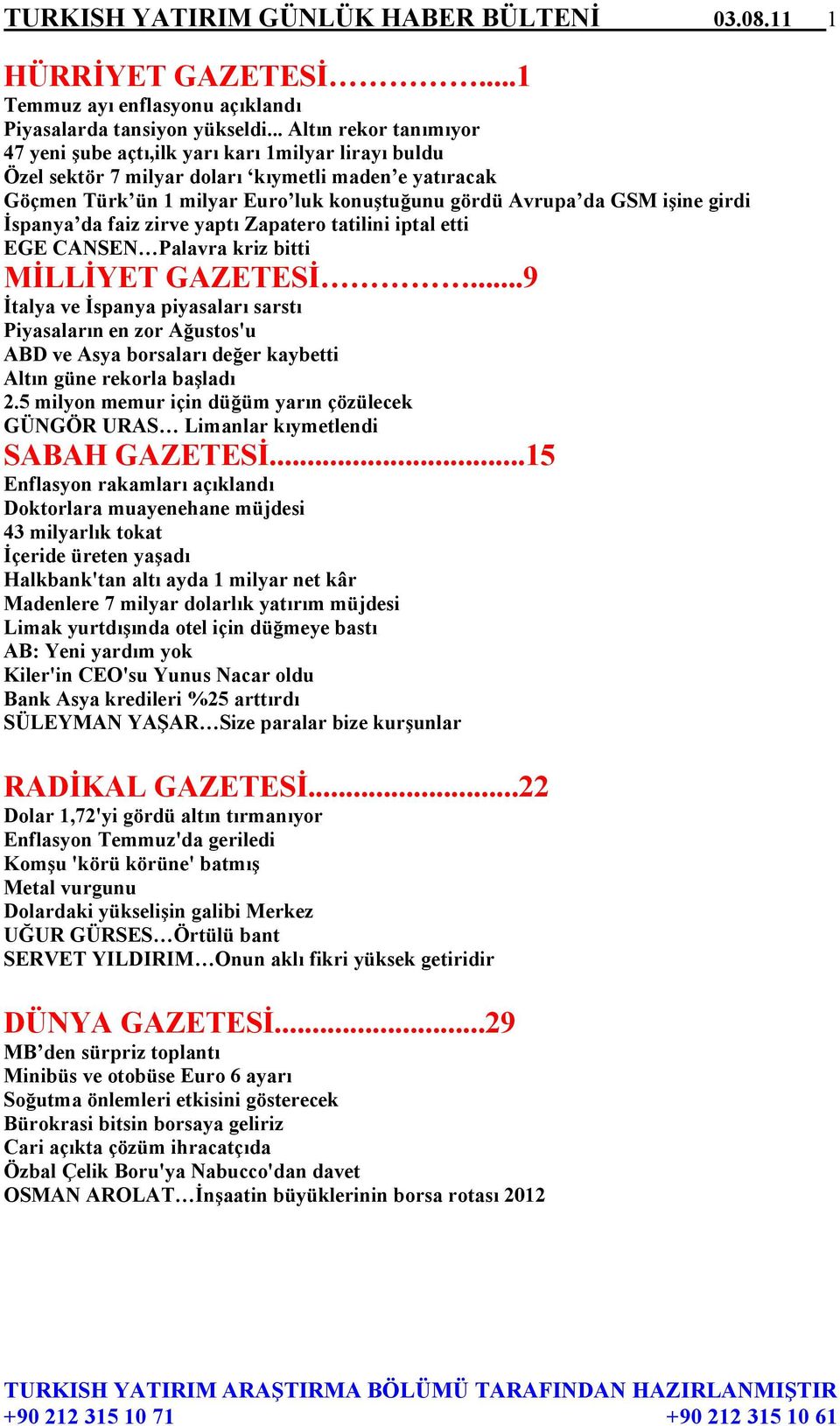 işine girdi İspanya da faiz zirve yaptı Zapatero tatilini iptal etti EGE CANSEN Palavra kriz bitti MİLLİYET GAZETESİ.