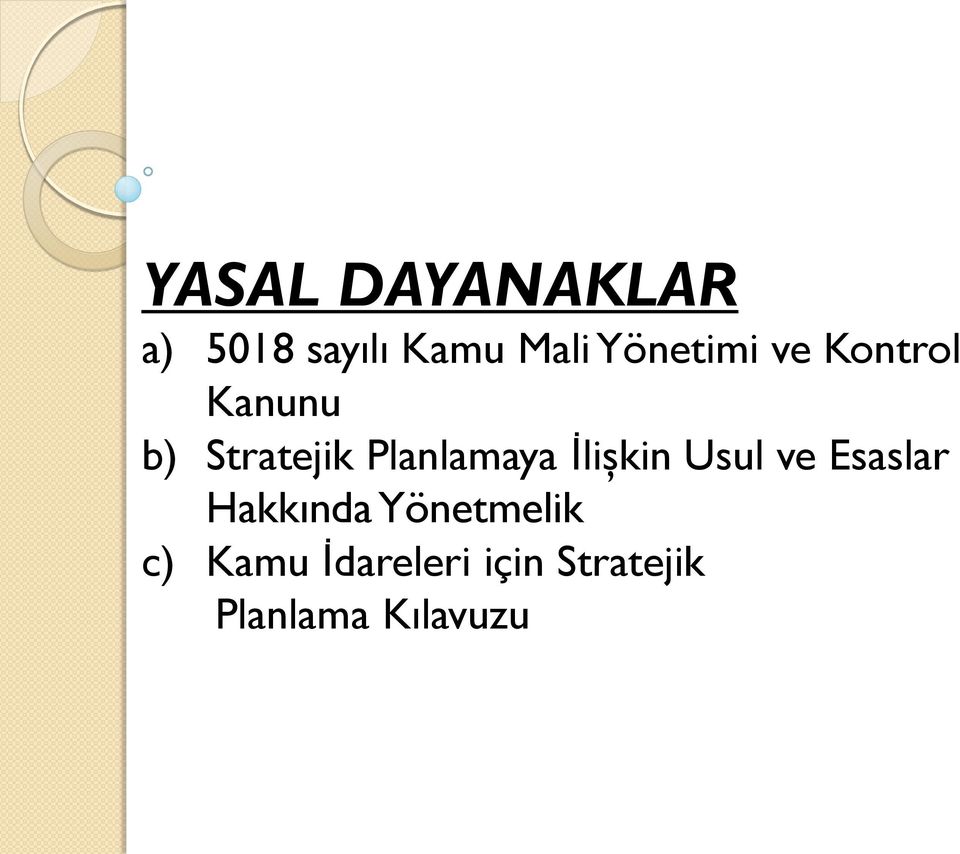 Planlamaya İlişkin Usul ve Esaslar Hakkında